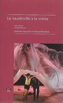 Couverture du livre « Le vaudeville à la scène » de Ariane Martinez et Violaine Heyraud aux éditions Uga Éditions