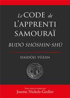 Couverture du livre « Le code de l'apprenti samouraï » de Daidoji Yuzan aux éditions Budo