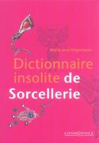 Couverture du livre « Dictionnaire Insolite De Sorcellerie » de Grigoriantz. Ma aux éditions Cosmopole