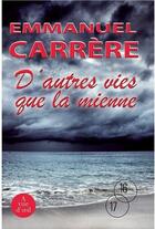 Couverture du livre « D'autres vies que la mienne » de Emmanuel Carrère aux éditions A Vue D'oeil