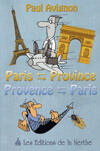 Couverture du livre « Paris-Provence ; Provence-Paris » de Paul Avignon aux éditions La Courtine