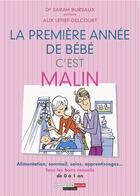 Couverture du livre « La première année de bébé, c'est malin » de Alix Lefief-Delcourt et Sarah Bursaux aux éditions Quotidien Malin