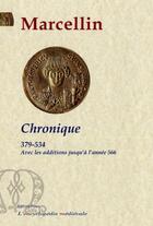 Couverture du livre « Chronique ; 379-534 ; avec les continuations jusqu'en 566 » de Marcellin aux éditions Paleo