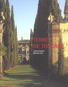 Couverture du livre « Terre De Toscane » de Massimo Listri et Cesare Cunaccia aux éditions Hazan