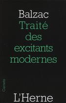 Couverture du livre « Traité des excitants modernes » de Honoré De Balzac aux éditions L'herne