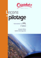 Couverture du livre « Leçons de pilotage - Maniabilité du PPL 2ème édition » de Attias/Dartaguiette aux éditions Cepadues