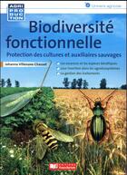 Couverture du livre « Biodiversité fonctionnelle / protection des cultures » de Johanna Villeneuve-Chasset aux éditions France Agricole