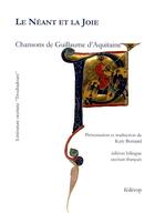 Couverture du livre « Le néant et la joie ; chansons de Guillaume d'Aquitaine » de Guillaume D' Aquitaine aux éditions Federop