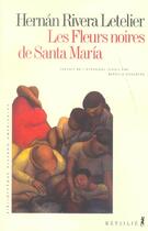 Couverture du livre « Les fleurs noires de santa maria » de Hernan Rivera Letelier aux éditions Metailie