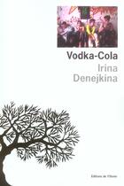 Couverture du livre « Vodka-cola » de Irina Denejkina aux éditions Editions De L'olivier