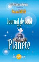 Couverture du livre « Journal de bord de la planète » de Pascale Arcan aux éditions Helios