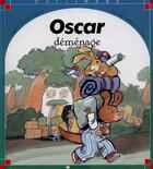 Couverture du livre « Oscar déménage » de Catherine De Lasa et Claude Lapointe aux éditions Calligram