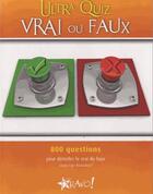 Couverture du livre « Ultra quiz vrai ou faux » de Louis-Luc Beaudoin aux éditions Bravo