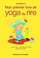 Couverture du livre « Mon premier livre de yoga du rire » de Louise St-Pierre et Sylvie Dagenais-Douville aux éditions Dominique Et Compagnie