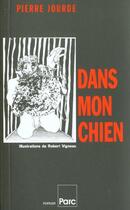 Couverture du livre « Dans mon chien » de Pierre Jourde aux éditions Parc