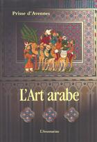 Couverture du livre « L'Art Arabe » de Emile Prisse D'Avennes aux éditions Parangon