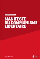Couverture du livre « Manifeste du communisme libertaire » de Fontenis Georges aux éditions Alternative Libertaire