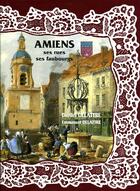 Couverture du livre « Amiens ; ses rues, ses cantons » de  aux éditions Delattre