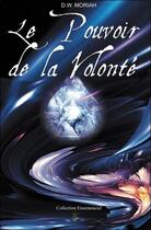 Couverture du livre « Le pouvoir de la volonté » de D.W. Moriah aux éditions Tara Glane