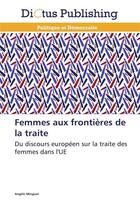 Couverture du livre « Femmes aux frontieres de la traite » de Minguet-A aux éditions Dictus