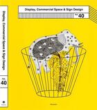 Couverture du livre « Display commercial space & sign design vol. 40 » de  aux éditions Acc Art Books