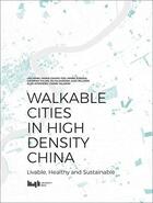 Couverture du livre « Walkable cities in high density china » de Wang Lan aux éditions Antique Collector's Club