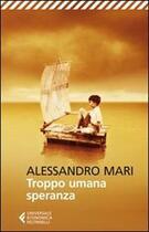 Couverture du livre « Troppo umana speranza » de Alessandro Mari aux éditions Feltrinelli