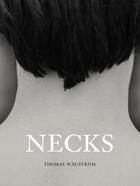 Couverture du livre « Thomas wagstrom necks » de Wagstrom Thomas aux éditions Thames & Hudson