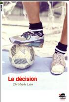 Couverture du livre « La décision » de Christophe Leon aux éditions Oskar
