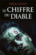 Couverture du livre « Le Chiffre du Diable » de Pascal Launay aux éditions Librinova