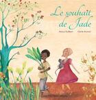 Couverture du livre « Le souhait de Jade » de Nancy Guilbert et Cecile Arnicot aux éditions Les P'tits Totems