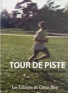 Couverture du livre « Tour de piste » de De Murcia aux éditions Editions Du Citron Bleu