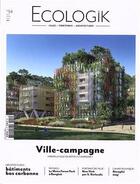 Couverture du livre « Ecologik n 54 ville campagne juin/aout 2017 » de  aux éditions Architectures A Vivre