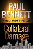 Couverture du livre « Collateral Damage » de Bennett Paul aux éditions Little Brown Book Group Digital