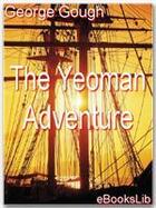 Couverture du livre « The Yeoman Adventurer » de George Gough aux éditions Ebookslib