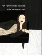 Couverture du livre « Marci washington for forever i'll be here » de Gingko aux éditions Gingko Press