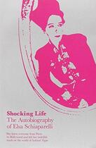 Couverture du livre « Shocking life ; the autobiography of Elsa Schiaparelli » de Elsa Schiaparelli aux éditions Victoria And Albert Museum