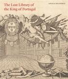 Couverture du livre « The lost library of the king of Portugal » de Angela Delaforce aux éditions Paul Holberton