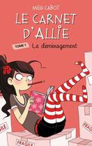 Couverture du livre « Le carnet d'Allie Tome 1 : le déménagement » de Meg Cabot aux éditions Hachette Romans