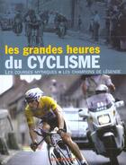 Couverture du livre « Les Grandes Heures Du Cyclisme » de William Fotheringham aux éditions Hachette Pratique