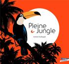 Couverture du livre « Pleine jungle » de Antoine Guilloppe aux éditions Gautier Languereau