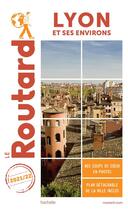 Couverture du livre « Guide du Routard : Lyon et ses environs (édition 2021/2022) » de Collectif Hachette aux éditions Hachette Tourisme