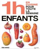Couverture du livre « En 1h je cuisine les repas de mes enfants » de Eva Harle aux éditions Hachette Pratique