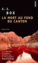 Couverture du livre « Mort au fond du canyon (la) » de C. J. Box aux éditions Seuil