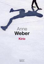Couverture du livre « Kirio » de Anne Weber aux éditions Seuil