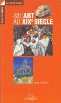 Couverture du livre « L'Art Du 19eme Siecle : 1848 - 1905 » de Nicole Tuffeli aux éditions Larousse