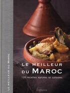 Couverture du livre « Le meilleur du Maroc ; 120 recettes épicées et colorées » de Mallos Tess aux éditions Larousse