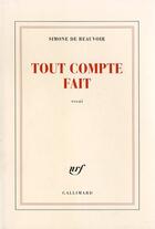 Couverture du livre « Tout compte fait » de Simone De Beauvoir aux éditions Gallimard