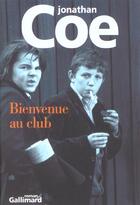 Couverture du livre « Bienvenue au club » de Jonathan Coe aux éditions Gallimard