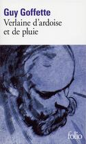 Couverture du livre « Verlaine d'ardoise et de pluie » de Guy Goffette aux éditions Gallimard